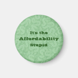 It’s the Affordability Stupid マグネット