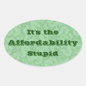 It’s the Affordability Stupid 楕円形シール (正面)