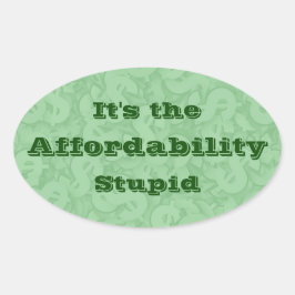 It’s the Affordability Stupid 楕円形シール