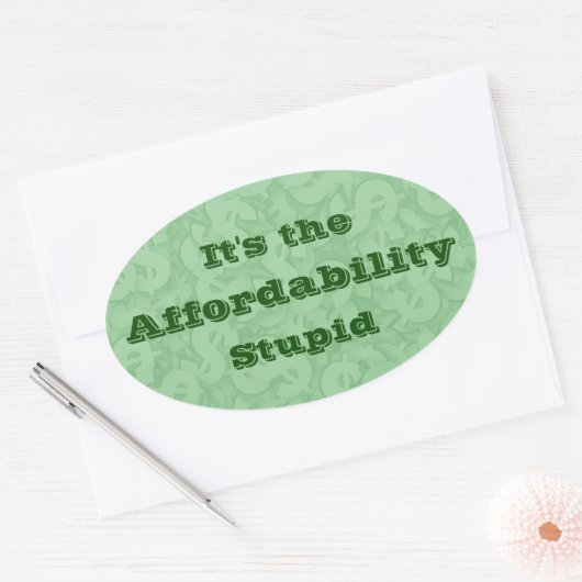 It’s the Affordability Stupid 楕円形シール (封筒)