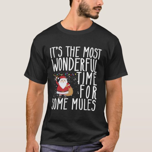 It s The Most Wonderful Time For Some Mules Christ Tシャツ (正面)