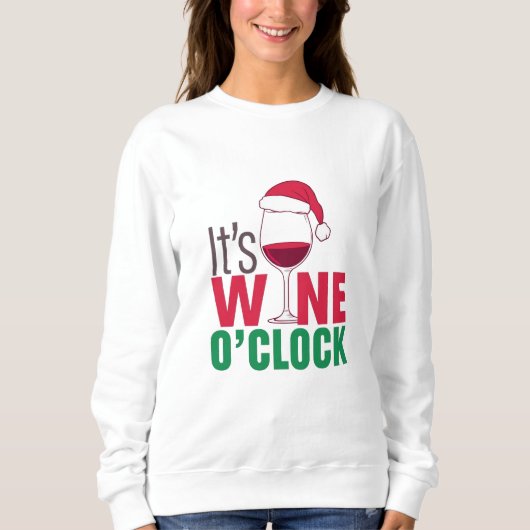 It’s Wine O’Clock Christmas  スウェットシャツ (正面)