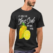 It Smells Like Citrus Soda and Shame in Here Tシャツ (正面)