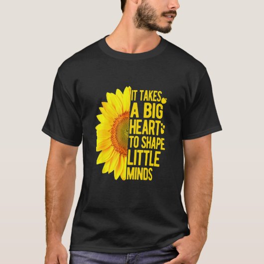 It Take a Big Heart to Shape Little Minds Teacher Tシャツ (正面)