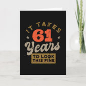 It takes 61 Years to look this fine Greeting Card カード (正面)