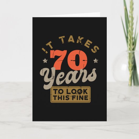 It takes 70 Years to look thisFolded Greeting Card カード (正面)