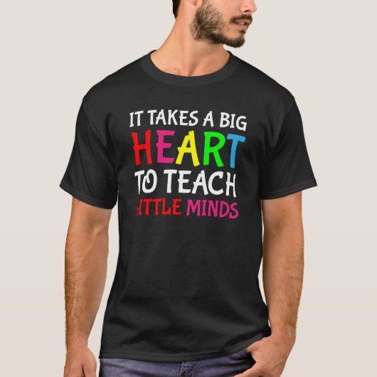It Takes A Big Heart To Teach Little Minds Cute Te Tシャツ (正面)