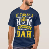 It Takes A Ham To Know A Dit From Dah Tシャツ (正面)