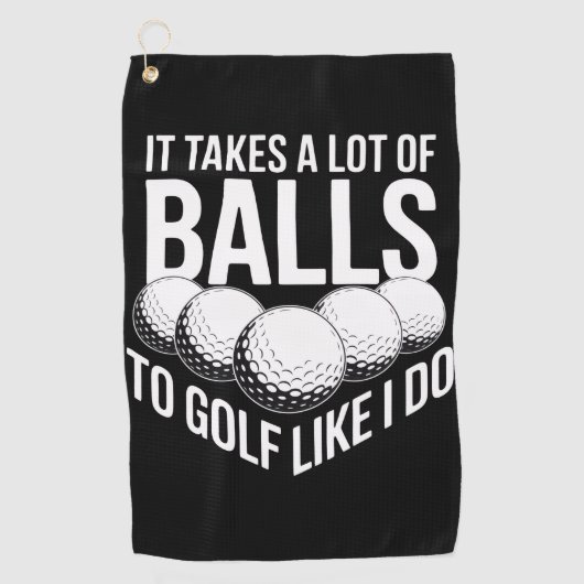 It Takes a Lot of Balls To Golf Like I Do Golfing ゴルフタオル (正面)
