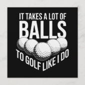 It Takes a Lot of Balls To Golf Like I Do Golfing 招待状 (正面)