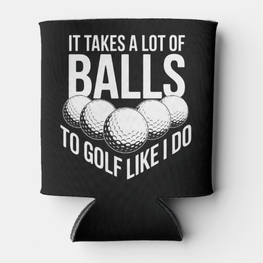 It Takes a Lot of Balls To Golf Like I Do Golfing 缶クーラー (正面)