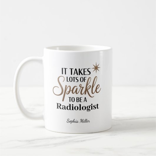 It Takes Sparkle to Be a Radiologist Personalized コーヒーマグカップ (左)