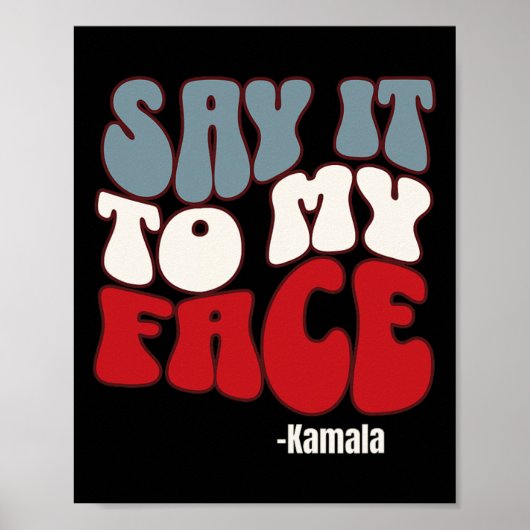 It To My顔- Kamala Harris 2024ディベート ポスター (正面)