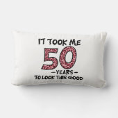 it took me 50 years to look this good ランバークッション (裏面)