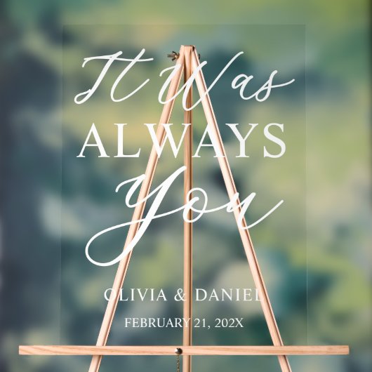 It Was Always You Custom Wedding Welcome アクリルサイン (ニュートラル)