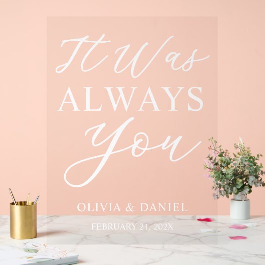 It Was Always You Custom Wedding Welcome アクリルサイン (ウェディング)