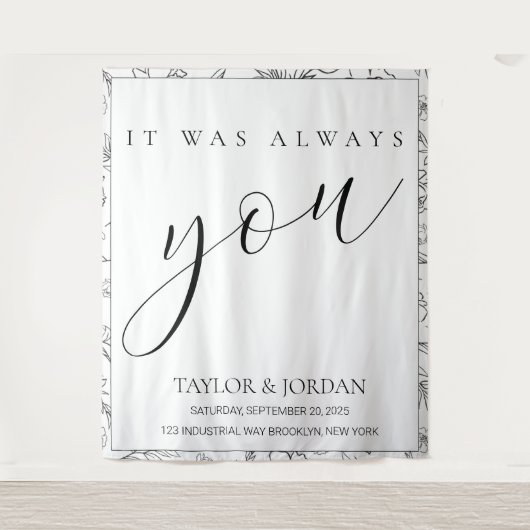 It Was Always You | Floral Wedding Backdrop タペストリー (正面)