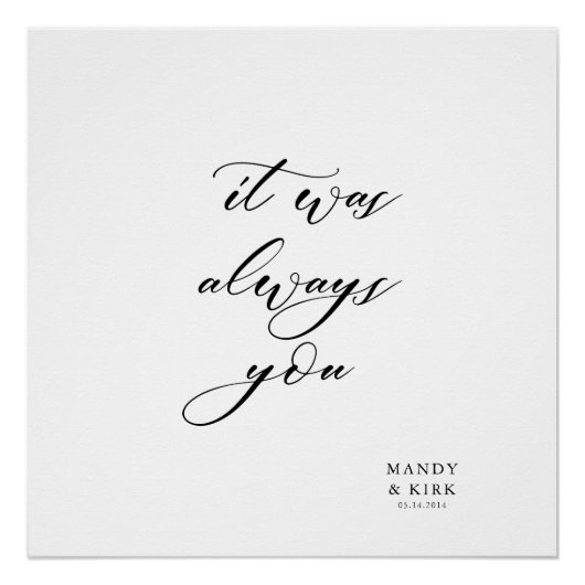 It Was Always You Wedding Backdrop Banner  ポスター (正面)