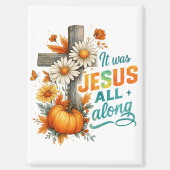 It Was Jesus....  マグネット (正面)