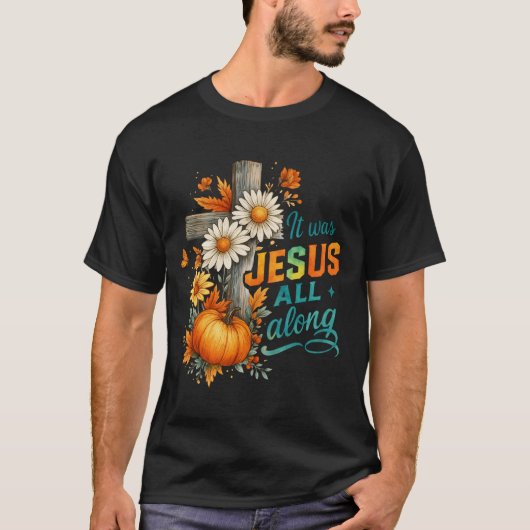 It Was Jesus....  Tシャツ (正面)