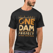 It Was Just One Dam Project Rodents Beaver Hunting Tシャツ (正面)