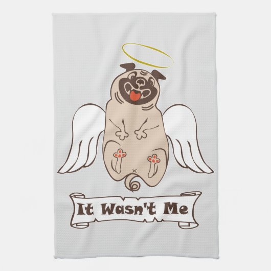 It Wasn't Me angel pug funny quote    キッチンタオル (縦)