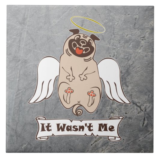 It Wasn't Me angel pug funny quote タイル (正面)