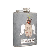 It Wasn't Me angel pug funny quote    フラスク (右)