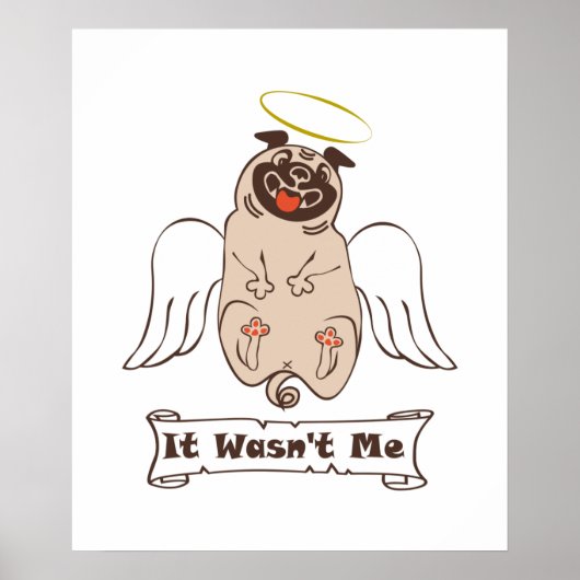 It Wasn't Me angel pug funny quote ポスター (正面)