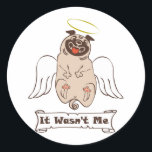It Wasn't Me angel pug funny quote    ラウンドシール<br><div class="desc">Funny animal character the happy pug with angel wings</div>