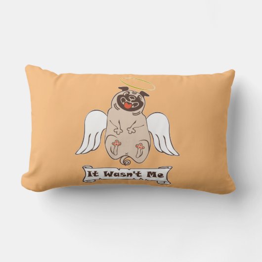 It Wasn't Me angel pug funny quote    ランバークッション (正面)