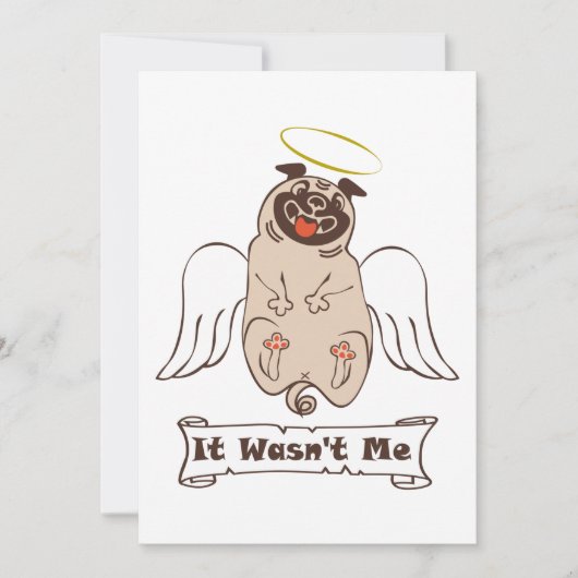It Wasn't Me angel pug funny quote  招待状 (正面)