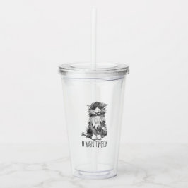 It Wasn't Meow Cute Fluffy Kitten アクリルタンブラー