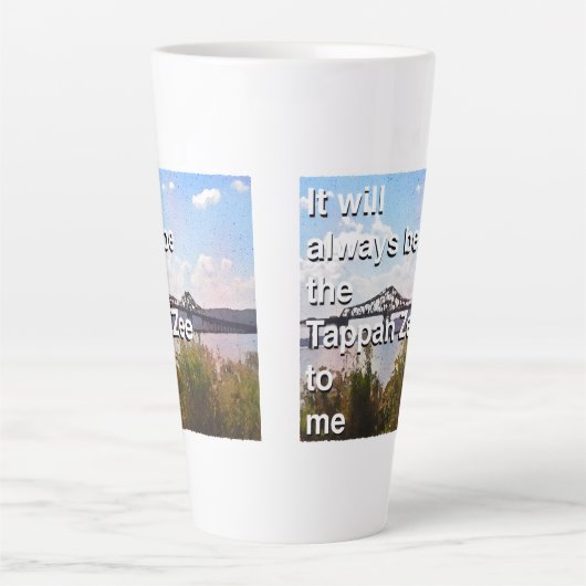 It will always be the Tappan Zee to me カフェラテマグ (正面)