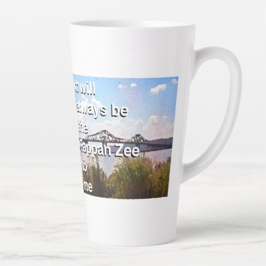 It will always be the Tappan Zee to me カフェラテマグ (右)