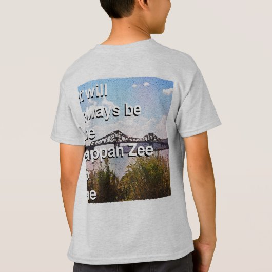 It will always be the Tappan Zee to me Tシャツ (裏面)