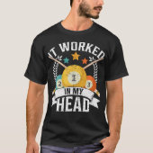 It Worked In My Head - Billiard Pool Player Sports Tシャツ (正面)