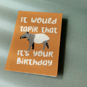 It Would Tapir That It's Your Birthday カード