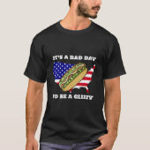 Itâ€™S A Bad Day To Be A Glizzy Tシャツ (正面)