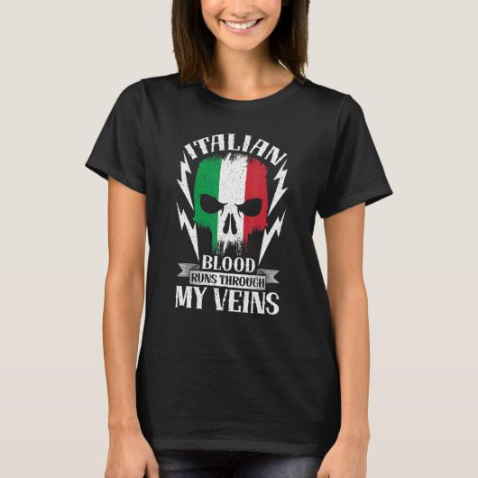 Italian Blood Runs Through My Veins Country Italy Tシャツ (正面)