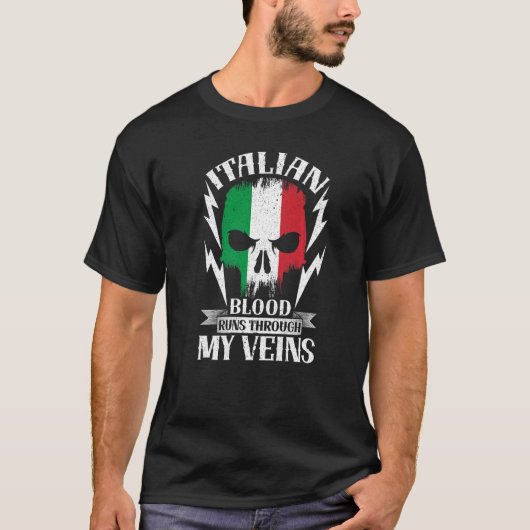 Italian Blood Runs Through My Veins Country Italy  Tシャツ (正面)