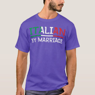 Italian by Marriageshirt Italia Marriage Humor vin Tシャツ