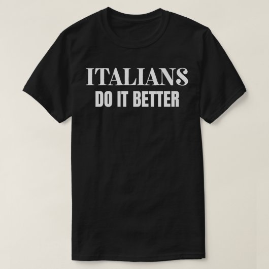 Italians Do It Better 80's Retro Gift Pullover Tシャツ (デザイン正面)