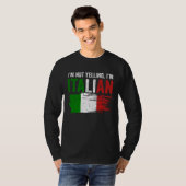 Italy Flag Italian Roots Humor I m Not Yelling I m Tシャツ (正面フル)