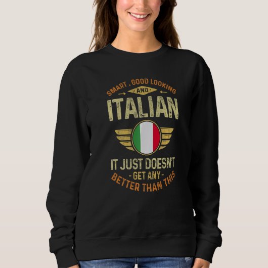 Italy Flag Proud Italians Men & Women   スウェットシャツ (正面)