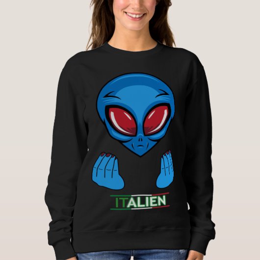 italy holiday alien italian スウェットシャツ (正面)