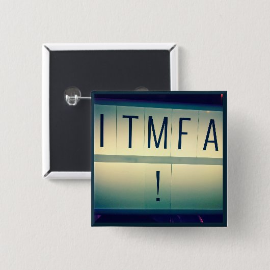 ITMFA (…弾劾して下さい) ボタン2 缶バッジ (正面&裏面)
