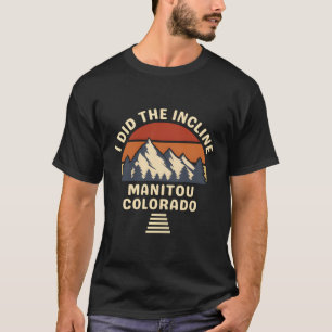 Itou Coloradoインクラインのハイキング私はそれをした Tシャツ