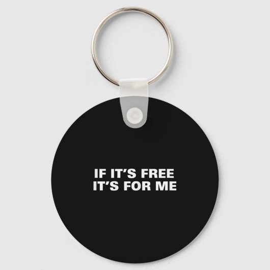 Itsもし Free Its For Meのことわざおもしろい引用文 キーホルダー (正面)