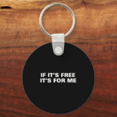 Itsもし Free Its For Meのことわざおもしろい引用文 キーホルダー (正面)